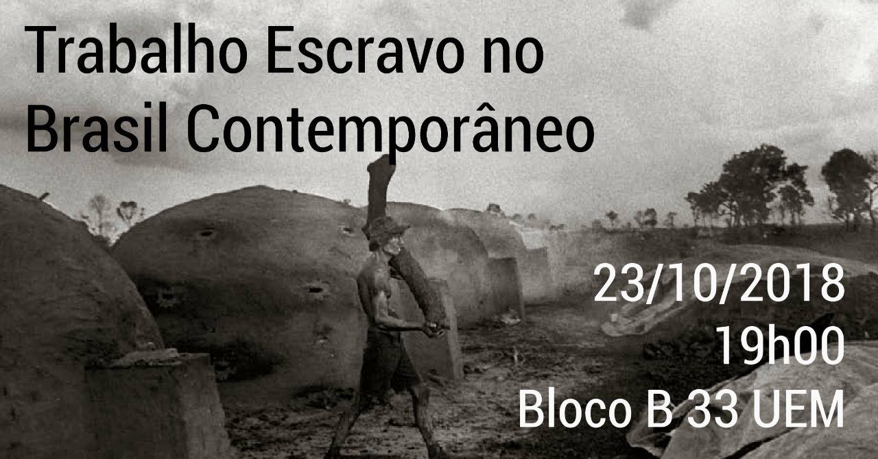 Trabalho escravo no Brasil contemporâneo 16102018