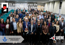 Solenidade celebra 25 anos do curso de Arquitetura e Urbanismo da UEM